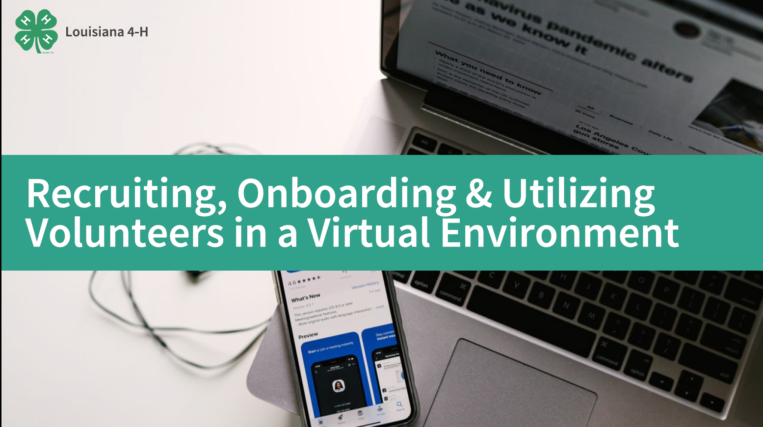 Recruiting, Onboarding, & Utilizing Volunteers in a Virtual Environment.